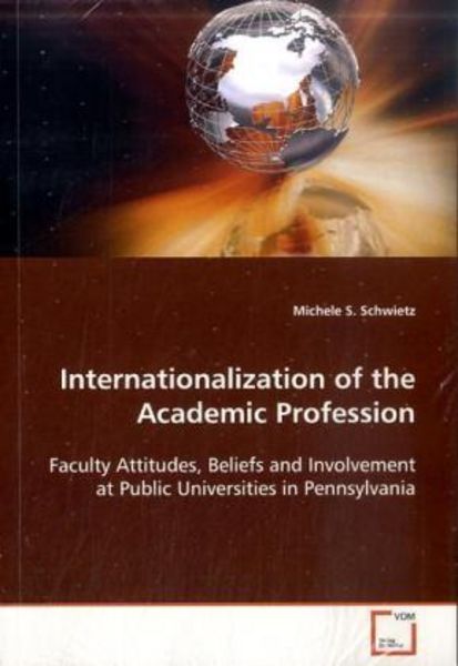 Schwietz, M: Internationalization of the Academic Profession, Taschenbuch von Michele S. Schwietz, VDM, 9783639105131