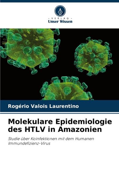 Produktbild: Molekulare Epidemiologie des HTLV in Amazonien