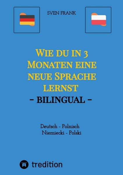 Produktbild: Wie du in 3 Monaten eine neue Sprache lernst - bilingual