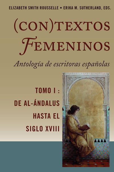 Produktbild: (Con)textos femeninos: Antolog&iacute;a de escritoras espa&ntilde;olas. Tomo I