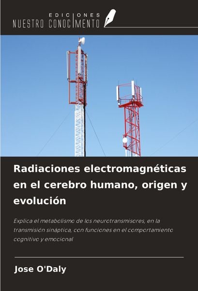 Produktbild: Radiaciones electromagn&eacute;ticas en el cerebro humano, origen y evoluci&oacute;n