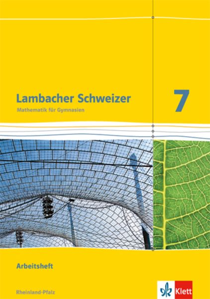Lambacher Schweizer. 7. Schuljahr. Arbeitsheft plus Lösungsheft. Neubearbeitung. Rheinland-Pfalz
