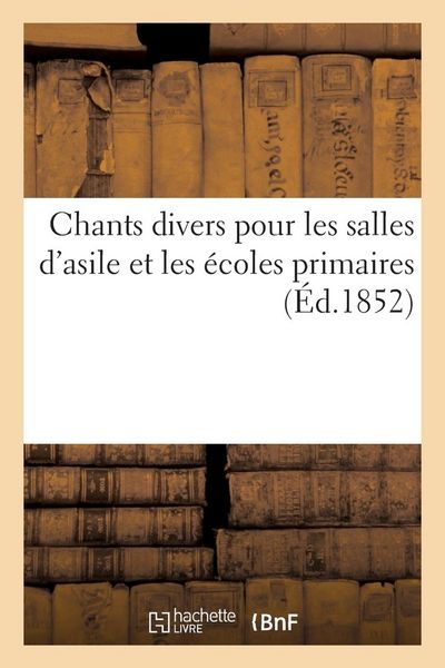 Produktbild: Chants Divers Pour Les Salles d'Asile Et Les &Eacute;coles Primaires