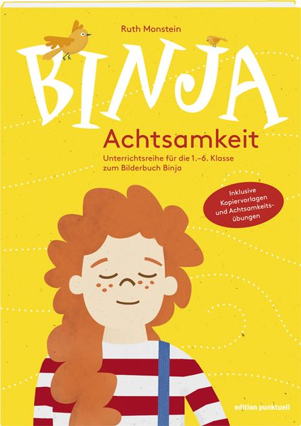 Binja Achtsamkeit, Gebundene Ausgabe von Ruth Monstein, Edition Punktuell, 9783905724691