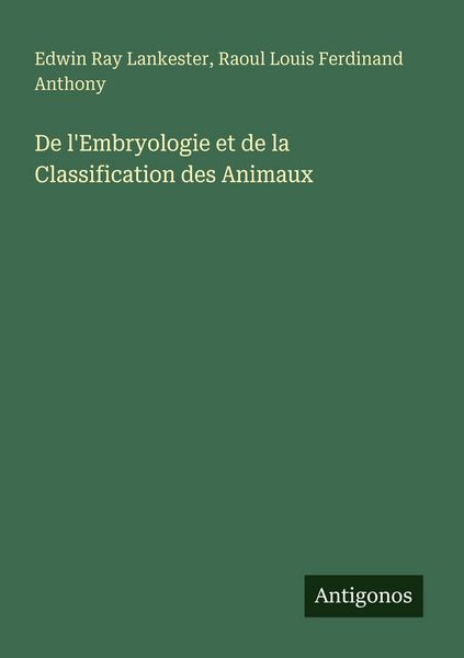 Produktbild: De l'Embryologie et de la Classification des Animaux