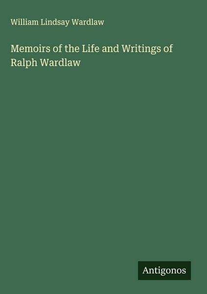 Produktbild: Memoirs of the Life and Writings of Ralph Wardlaw