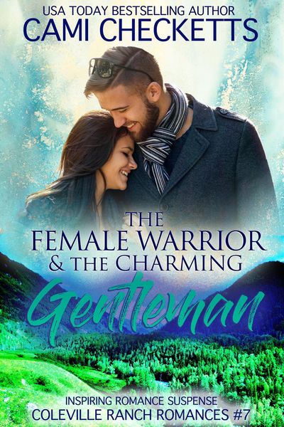 Produktbild: The Female Warrior & The Charming Gentleman (Coleville Ranch Romances, #7)