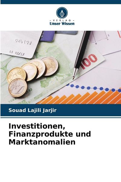 Produktbild: Investitionen, Finanzprodukte und Marktanomalien