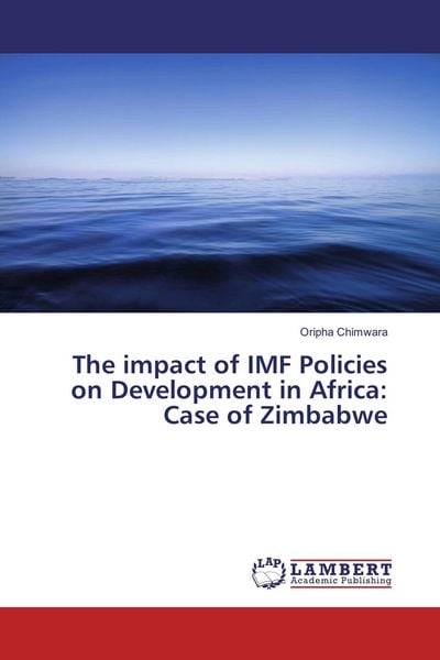 Produktbild: The impact of IMF Policies on Development in Africa: Case of Zimbabwe