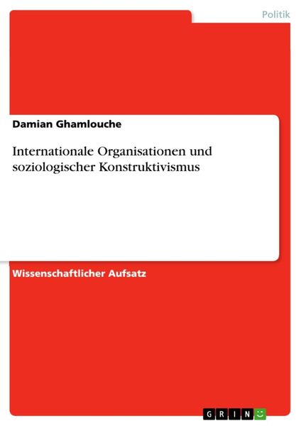 Produktbild: Internationale Organisationen und soziologischer Konstruktivismus