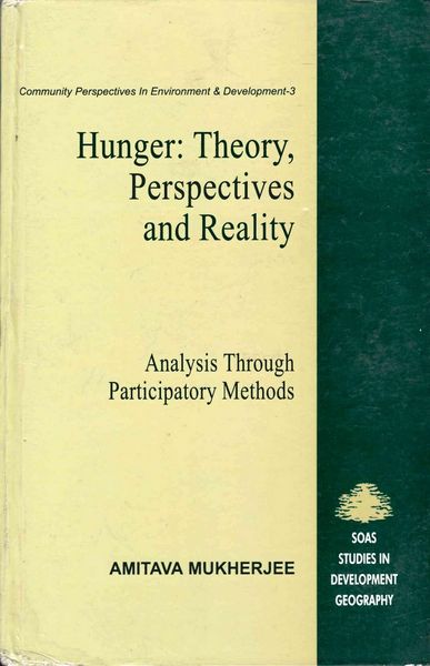 Produktbild: Hunger: Theory, Perspectives and Reality (Analysis Through Participatory Methods) Community Perspectives in Environment and Development