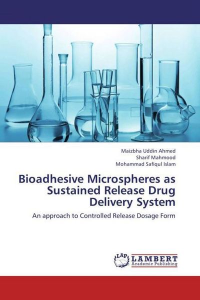 Produktbild: Ahmed, M: Bioadhesive Microspheres as Sustained Release Drug
