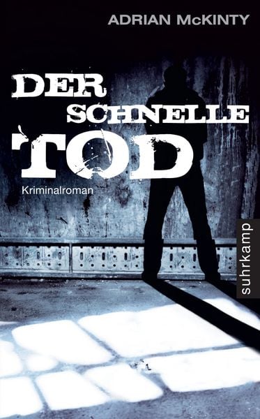 Der schnelle Tod, Taschenbuch von Adrian McKinty, Suhrkamp, 978-3-518-46232-4