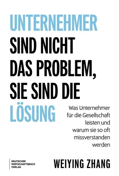 Produktbild: Unternehmer sind nicht das Problem, sie sind die L&ouml;sung