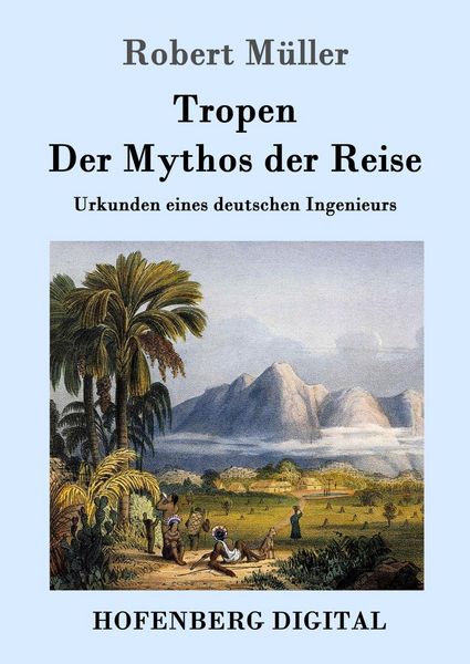Produktbild: Tropen. Der Mythos der Reise