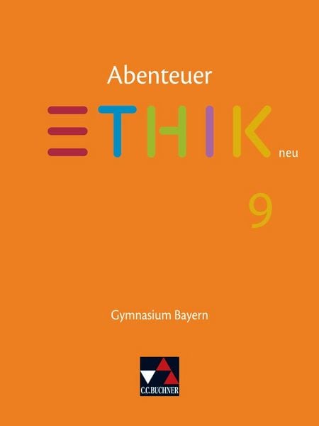Produktbild: Abenteuer Ethik &ndash; Bayern / Abenteuer Ethik Bayern 9 Ausgabe ab 2017