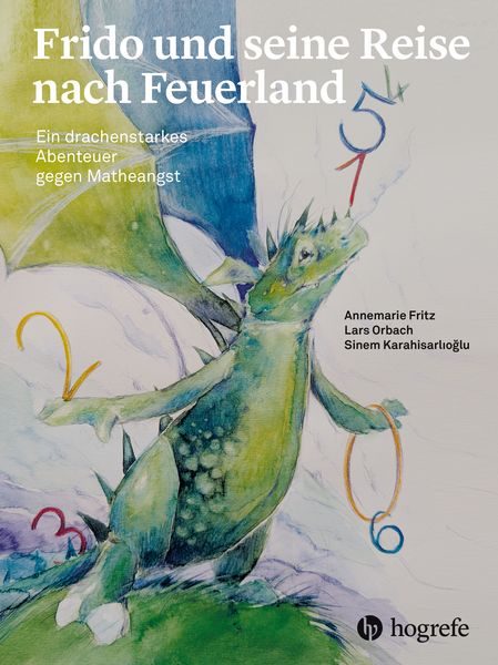 Frido und seine Reise nach Feuerland, Gebundene Ausgabe von Annemarie Fritz,Lars Orbach,Sinem Karahisarlıoğlu, Hogrefe AG, 978-3-456-86417-4
