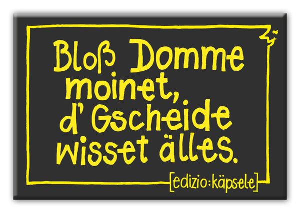 Produktbild: Blo&szlig; Domme moinet d'Gscheide wisset &auml;lles