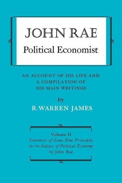 Produktbild: John Rae Political Economist: An Account of His Life and A Compilation of His Main Writings