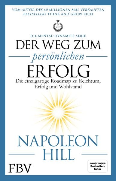 Der Weg zum persönlichen Erfolg – Die Mental-Dynamite-Serie, Taschenbuch von Napoleon Hill, Finanzbuch Verlag, 2710002293314