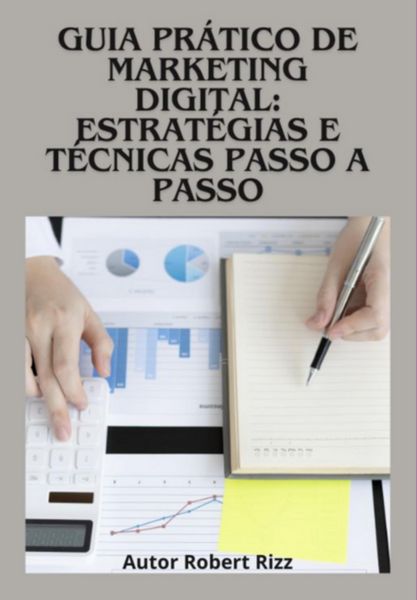Produktbild: Guia Pr&aacute;tico De Marketing Digital: Estrat&eacute;gias E T&eacute;cnicas Passo A Passo