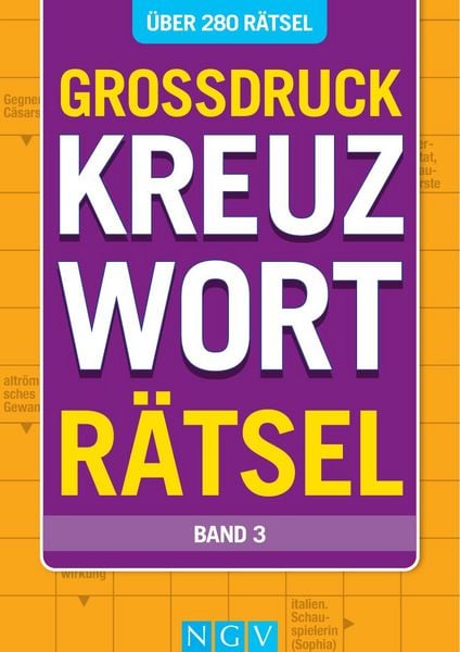 Produktbild: Gro&szlig;druck Kreuzwortr&auml;tsel &bull; Band 3- &Uuml;ber 280 R&auml;tsel f&uuml;r Senioren & Erwachsene