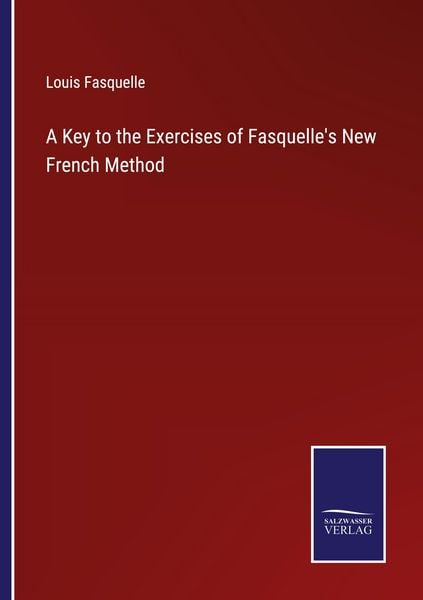 Produktbild: A Key to the Exercises of Fasquelle's New French Method