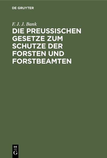 Produktbild: Die Preussischen Gesetze zum Schutze der Forsten und Forstbeamten