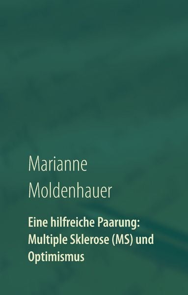 Produktbild: Eine hilfreiche Paarung: Multiple Sklerose (MS) und Optimismus