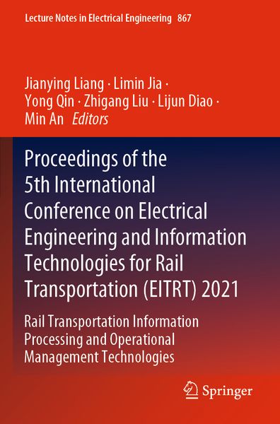 Produktbild: Proceedings of the 5th International Conference on Electrical Engineering and Information Technologies for Rail Transportation (EITRT) 2021