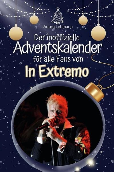 Der inoffizielle Adventskalender für alle Fans von In Extremo - 2024