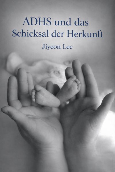 Produktbild: ADHS und das Schicksal der Herkunft