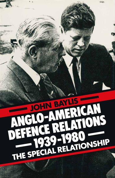 Produktbild: Anglo-American Defence Relations 1939&ndash;1980