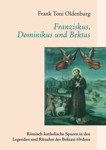 Produktbild: Franziskus, Dominikus und Bektas