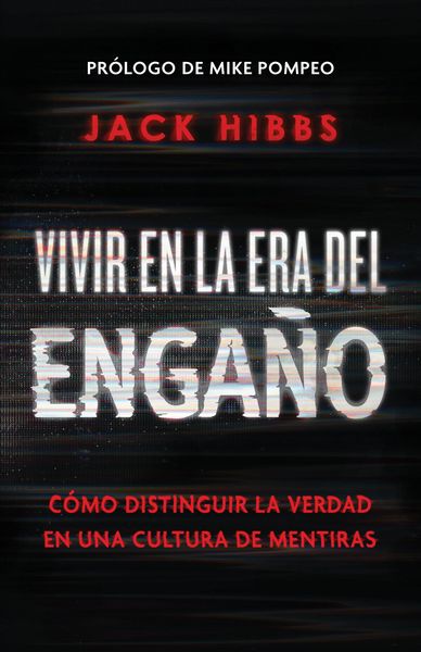 Produktbild: Vivir En La Era del Enga&ntilde;o: C&oacute;mo Distinguir La Verdad En Una Cultura de Mentiras / Living in the Daze of Deception