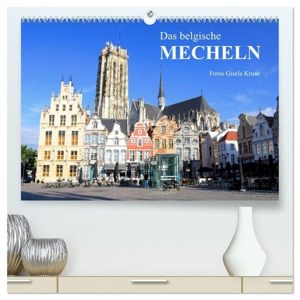 Produktbild: Das belgische Mecheln (hochwertiger Premium Wandkalender 2026 DIN A2 quer), Kunstdruck in Hochglanz