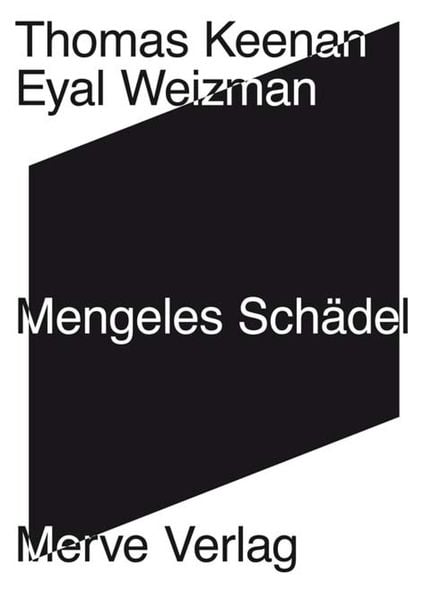 Mengeles Schädel, Paperback von Thomas Keenan,Eyal Weizman, Merve, 978-3-96273-033-8