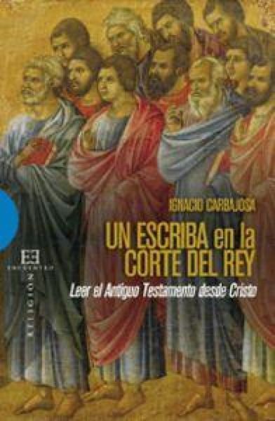 Produktbild: Un escriba en la corte del rey : leer el Antig&uuml;o Testamento desde Cristo
