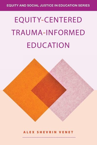 Produktbild: Equity-Centered Trauma-Informed Education