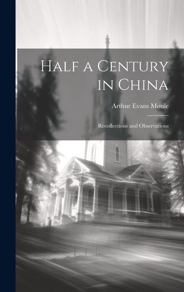 Produktbild: Half a Century in China: Recollections and Observations