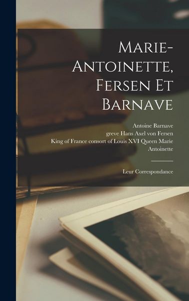 Produktbild: Marie-Antoinette, Fersen et Barnave