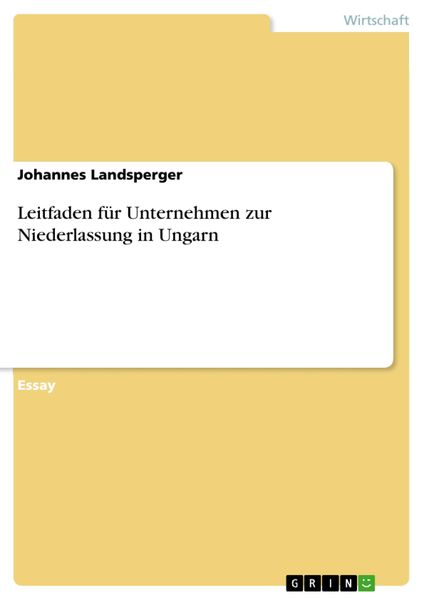 Produktbild: Leitfaden f&uuml;r Unternehmen zur Niederlassung in Ungarn