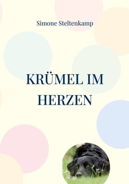 Krümel im Herzen, Taschenbuch von Simone Steltenkamp, BoD – Books on Demand, 9783754341582