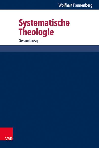 Systematische Theologie, Gebundene Ausgabe von Wolfhart Pannenberg, Vandenhoeck + Ruprecht, 9783525522035