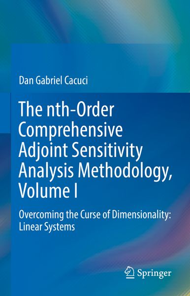 Produktbild: The nth-Order Comprehensive Adjoint Sensitivity Analysis Methodology, Volume I