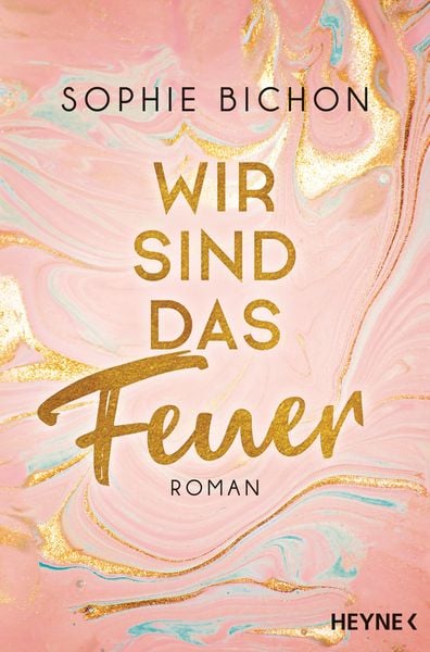 Wir sind das Feuer, Taschenbuch von Sophie Bichon, Heyne
