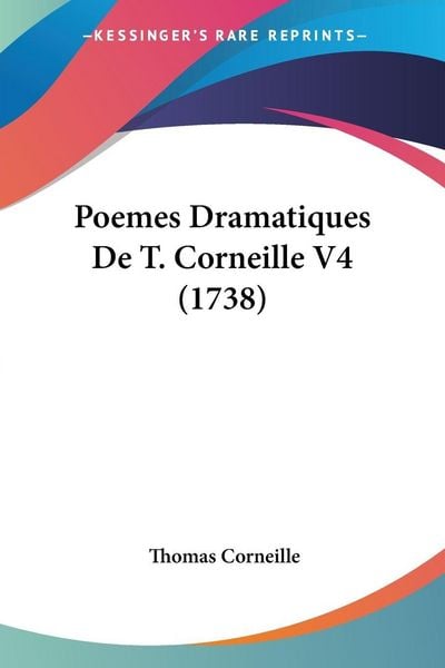 Produktbild: Poemes Dramatiques De T. Corneille V4 (1738)