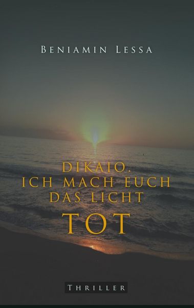 Produktbild: Dikaio. Ich mach euch das Licht tot
