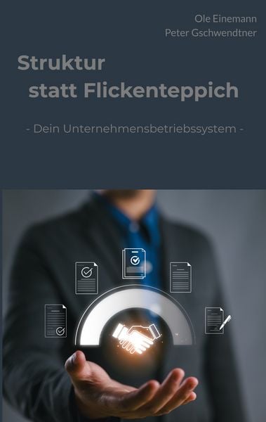 Struktur statt Flickenteppich, Taschenbuch von Ole Einemann , Peter Gschwendtner, BoD – Books on Demand, 9783695710928