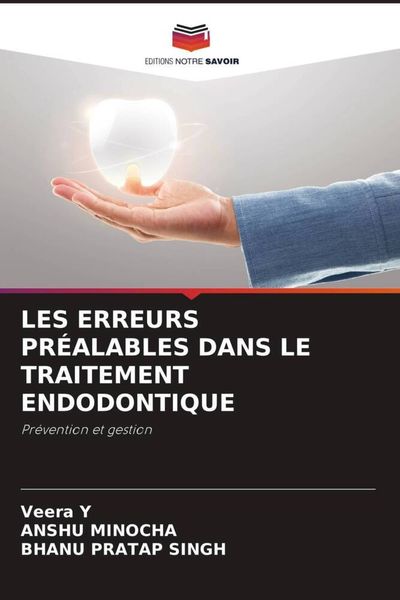 Produktbild: LES ERREURS PR&Eacute;ALABLES DANS LE TRAITEMENT ENDODONTIQUE